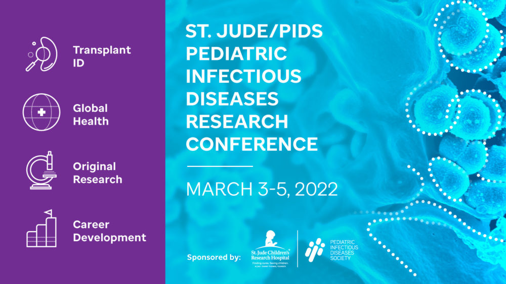 St. Jude/PIDS Pediatric Infectious Diseases Research Conference